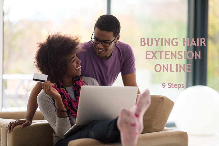 9 Steps To Buying Hair Extensions Online