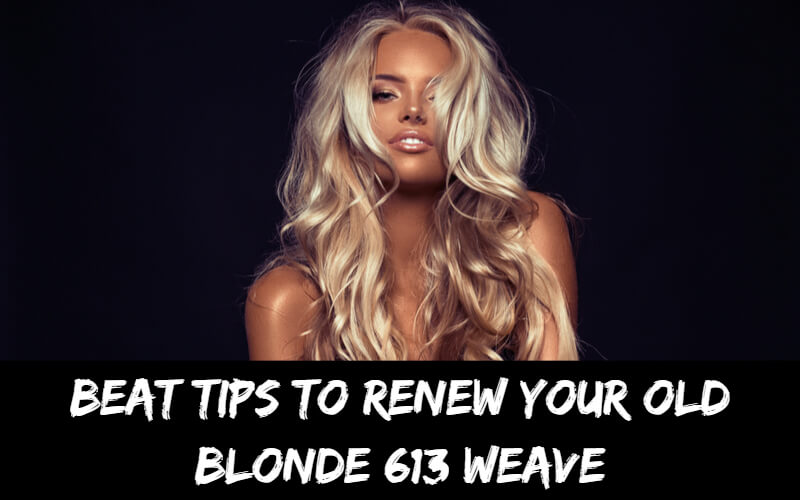 613 weave hair hot sale